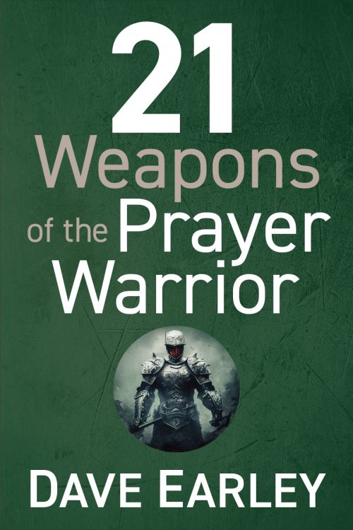 21 Weapons of the Prayer Warrior
