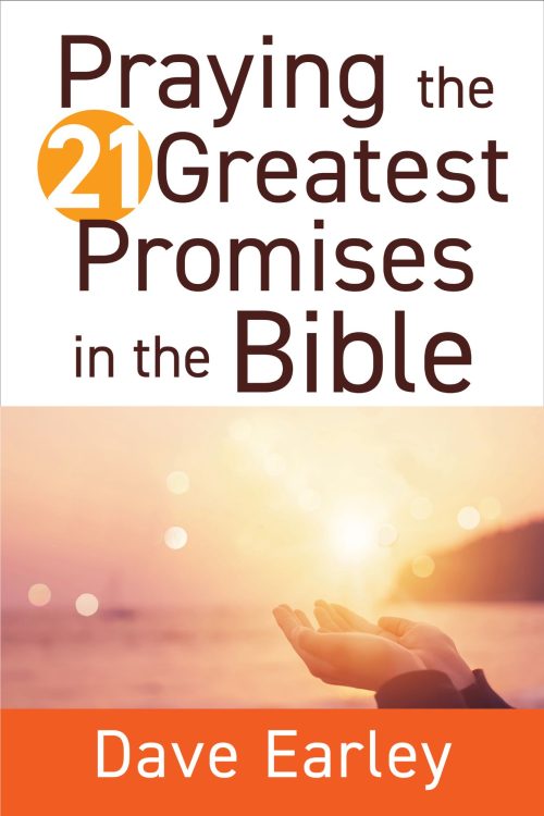 Praying the 21 Greatest Promises in the Bible
